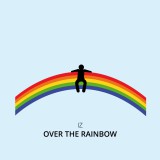 IZ - Over The Rainbow