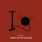 M.A.R.S. - Pump Up The Volume
