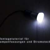 Montagetutorial für Lampenfassungen und Stromstecker