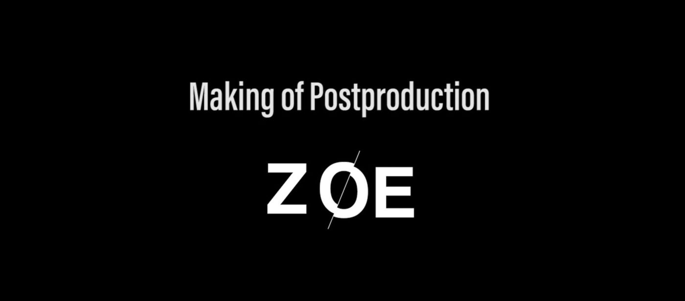 Beitragsbild Making of Postproduction ZOE
